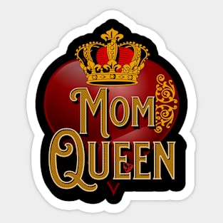 Mom Is My Queen Sticker